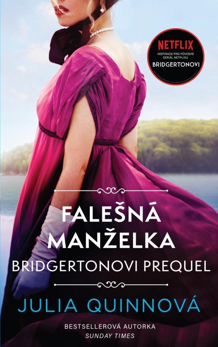 Bridgertonovi – prequel Falešná manželka – Quinnová Julia