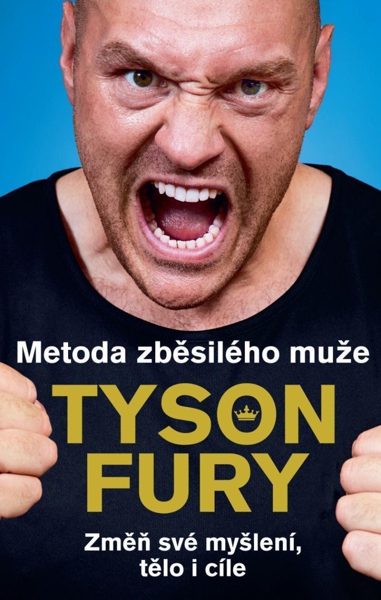 Metoda zběsilého muže – Fury Tyson