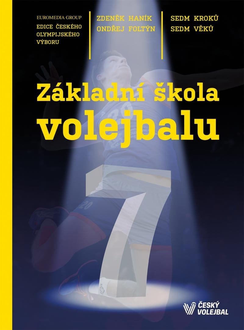 Základní škola volejbalu - Sedm kroků sedm věků – Haník Zdeněk