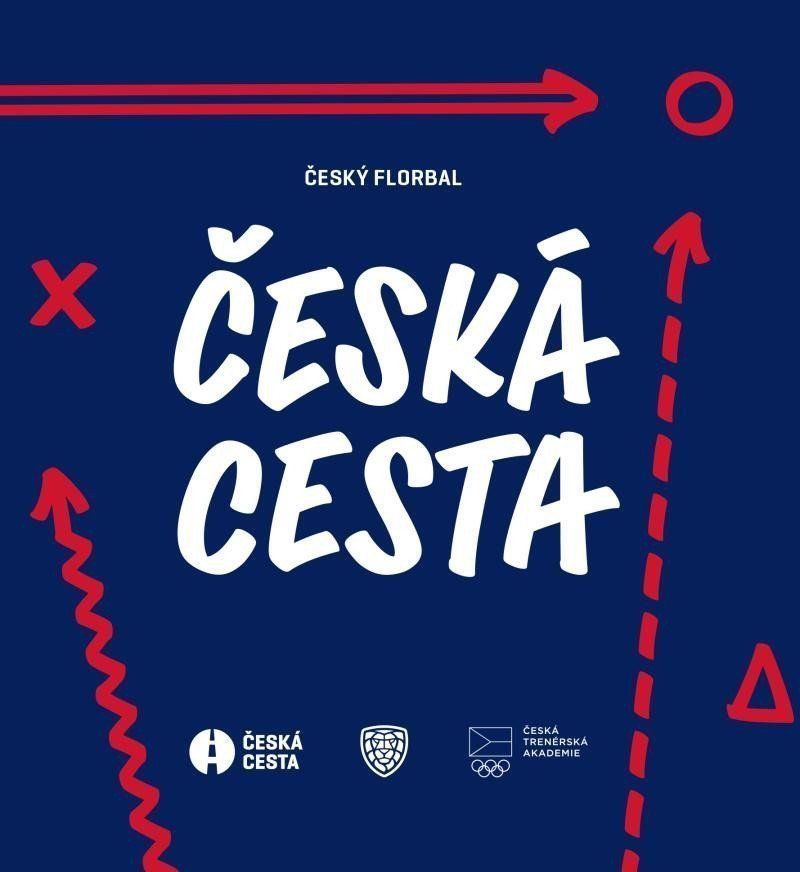 Český florbal - Česká cesta – group of authors