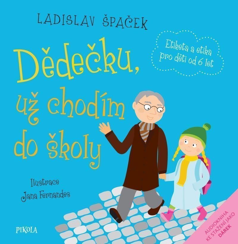 Dědečku už chodím do školy – Špaček Ladislav
