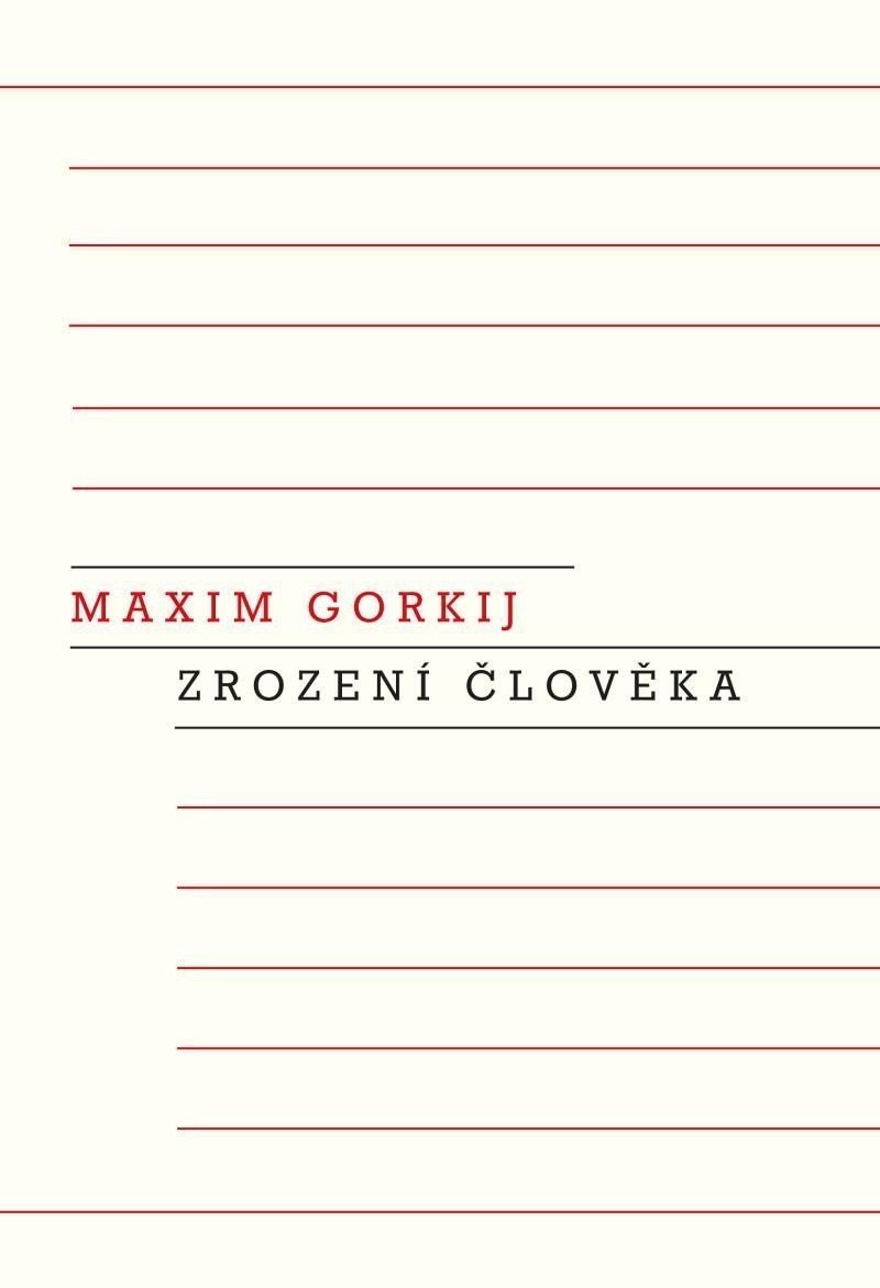 Zrození člověka – Gorkij Maxim