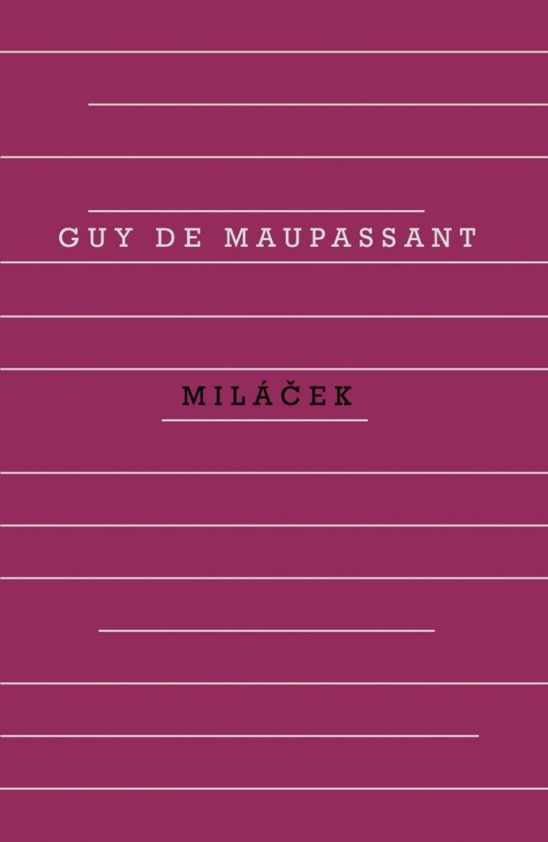 Miláček – de Maupassant Guy