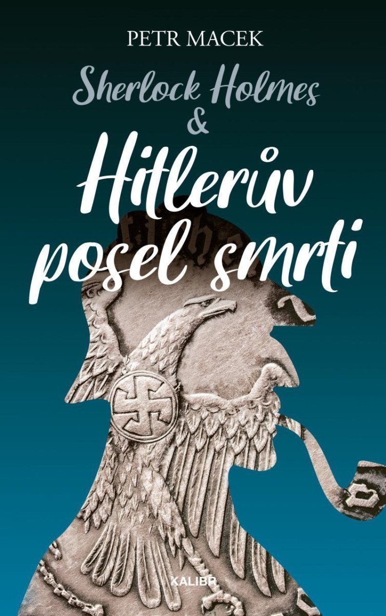 Sherlock Holmes – Hitlerův posel smrti – Macek Petr