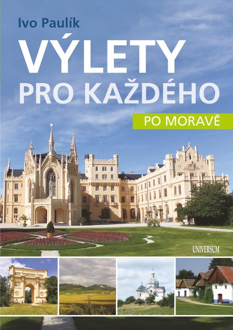 Výlety pro každého po Moravě – Paulík Ivo