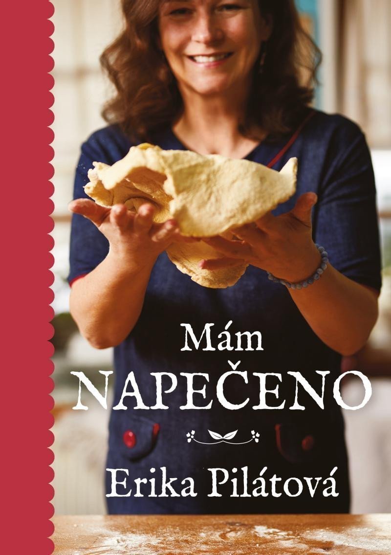 Mám napečeno – Pilátová Erika