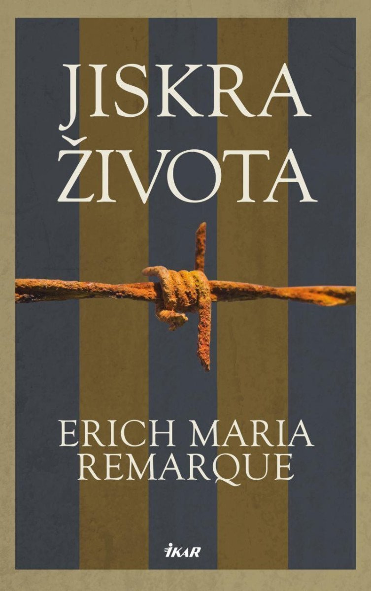 Jiskra života – Remarque Erich Maria