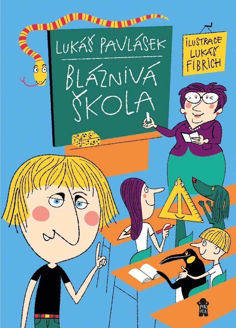 Bláznivá škola – Pavlásek Lukáš