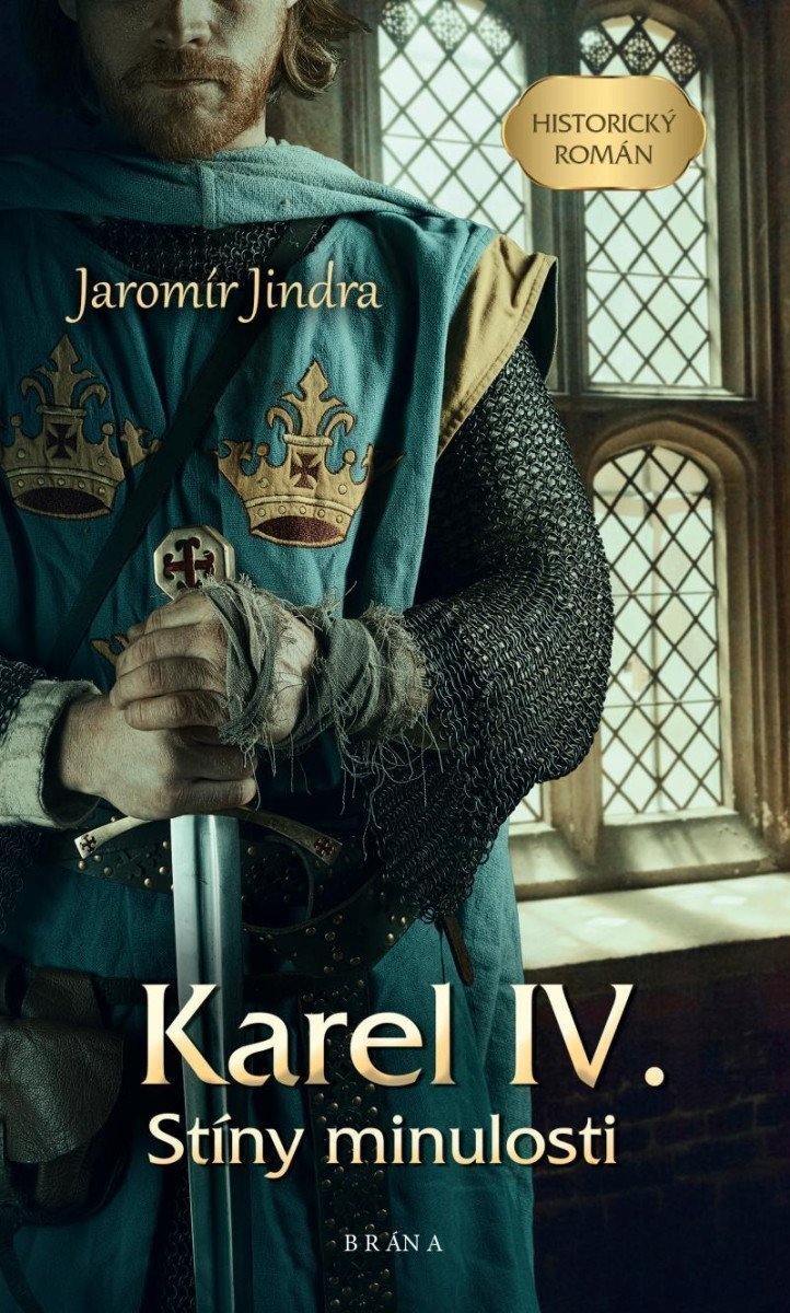 Karel IV – Stíny minulosti – Jindra Jaromír
