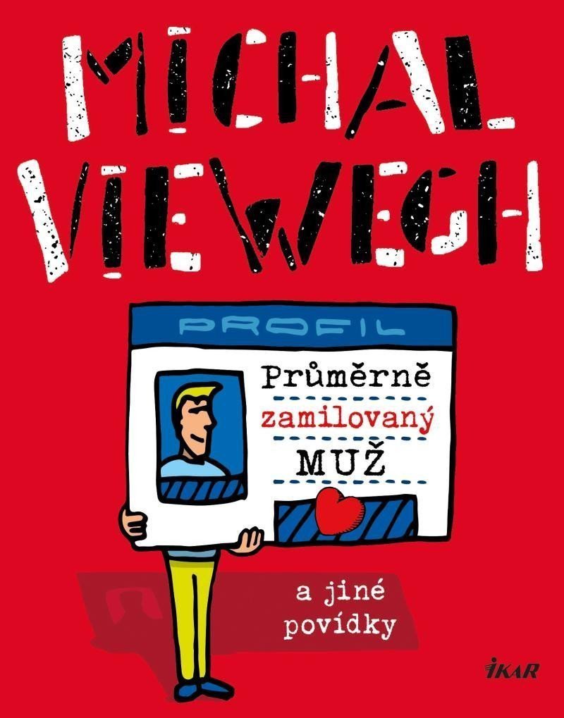 Průměrně zamilovaný muž a jiné povídky – Viewegh Michal