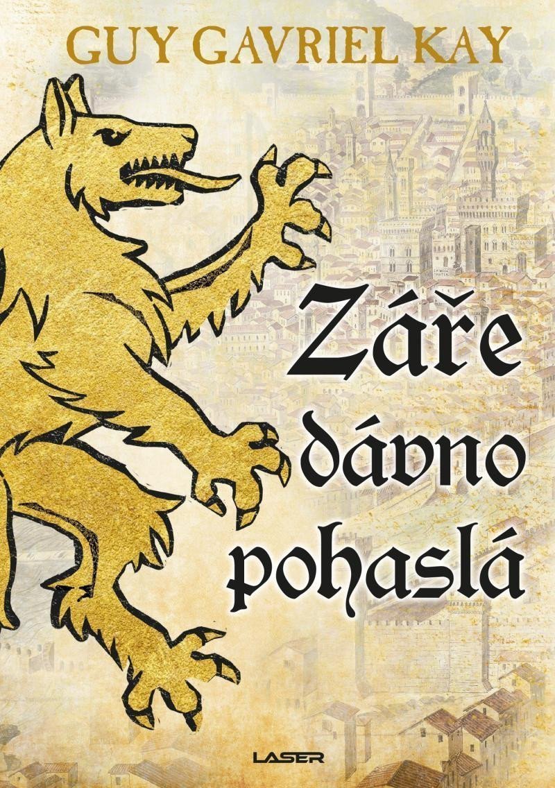 Záře dávno pohaslá – Kay Guy Gavriel