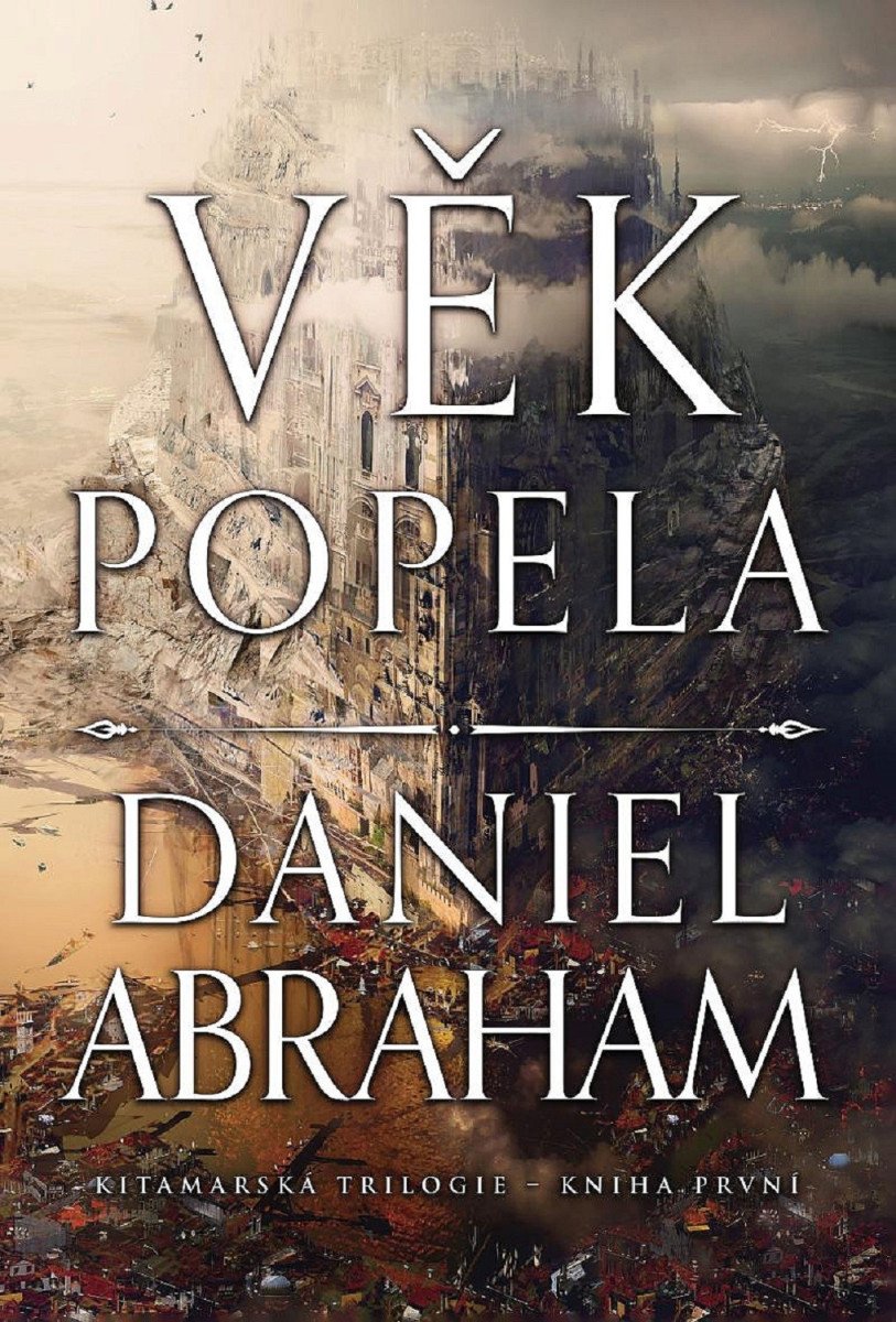 Kitamarská trilogie - Kniha první Věk popela – Abraham Daniel