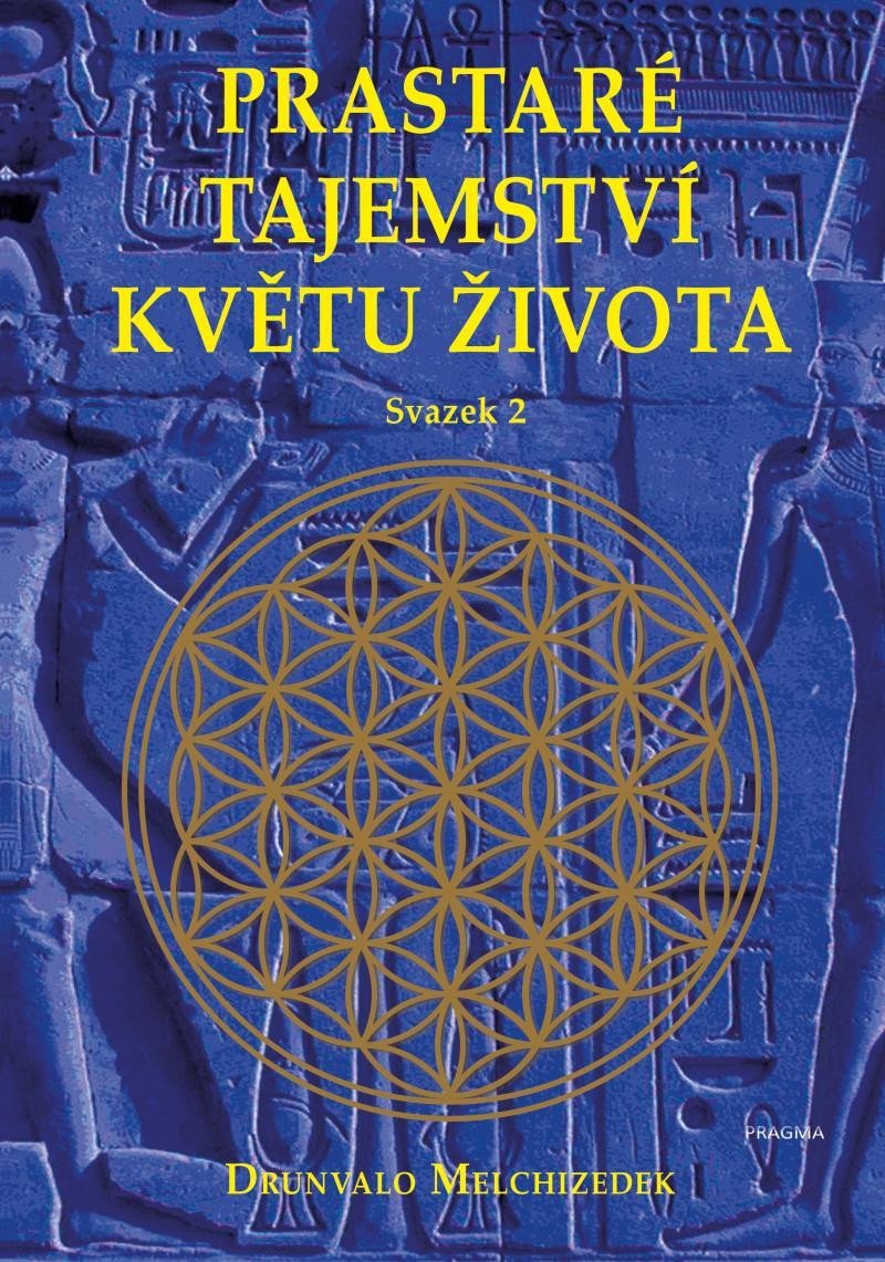 Prastaré tajemství květu života - sv 2 – Melchizedek Drunvalo