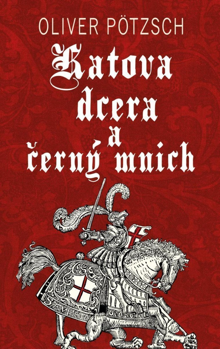 Katova dcera a černý mnich – Pötzsch Oliver