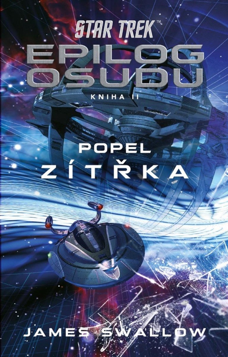 Star Trek Epilog osudu - Kniha II - Popel zítřka – Swallow James