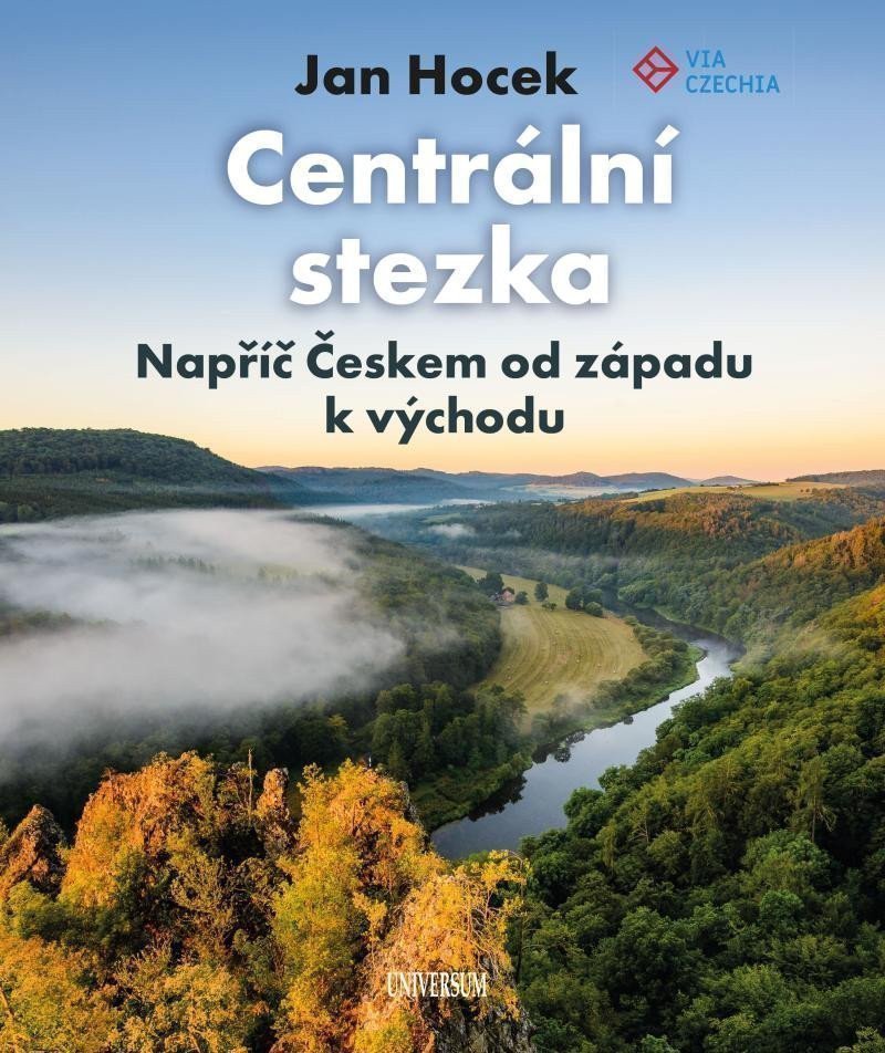 Centrální stezka – Napříč Českem od západu k východu – Hocek Jan