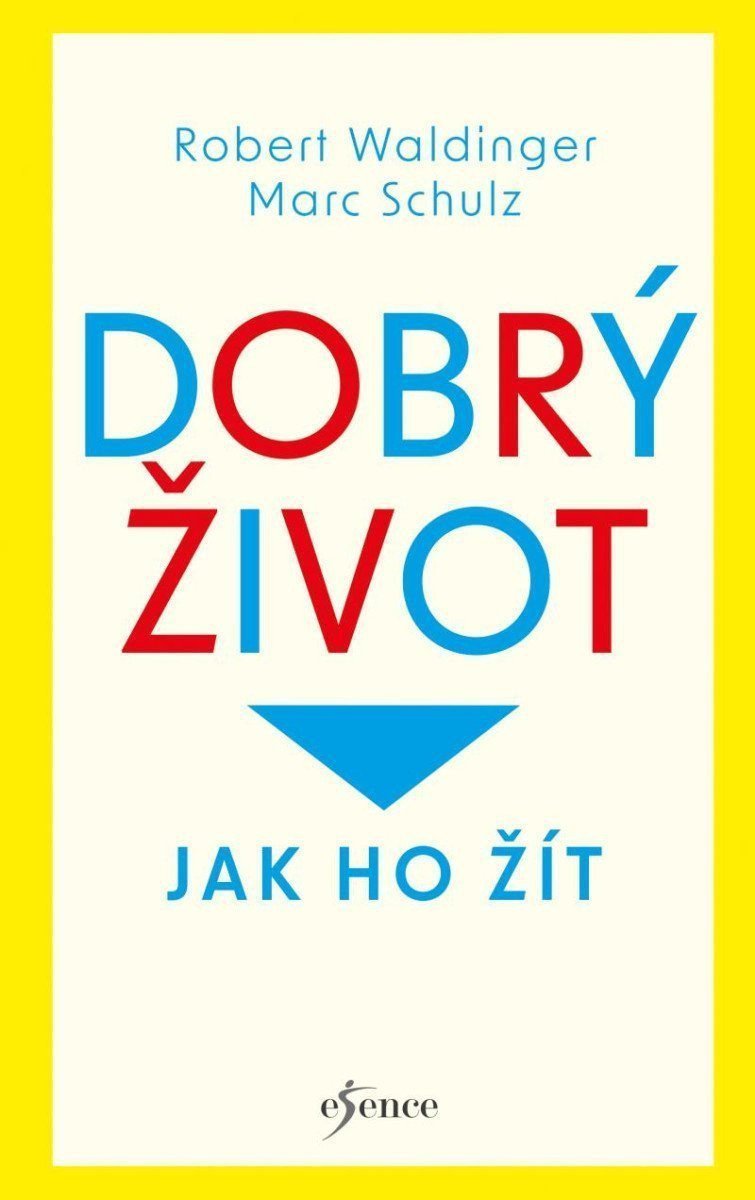 Dobrý život – Waldinger Robert