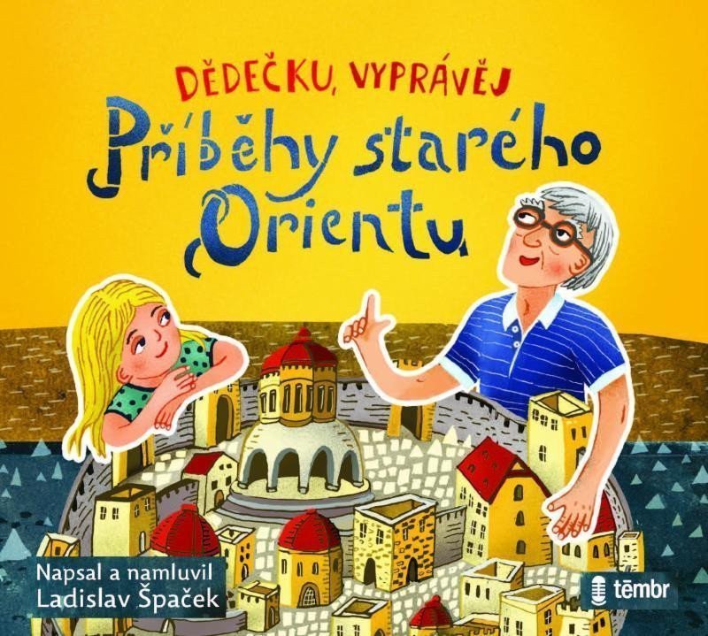 Dědečku vyprávěj – Příběhy starého Orientu - audioknihovna
