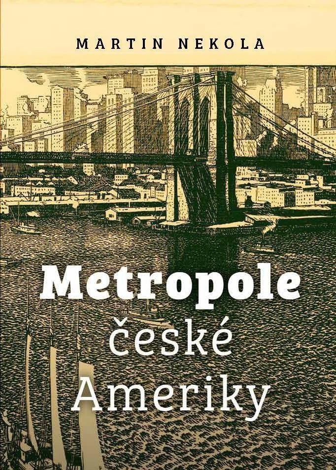 Metropole české Ameriky – Nekola Martin