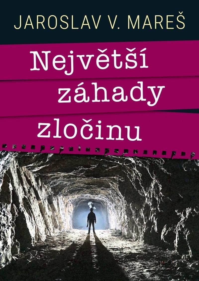 Největší záhady zločinu – Mareš Jaroslav V