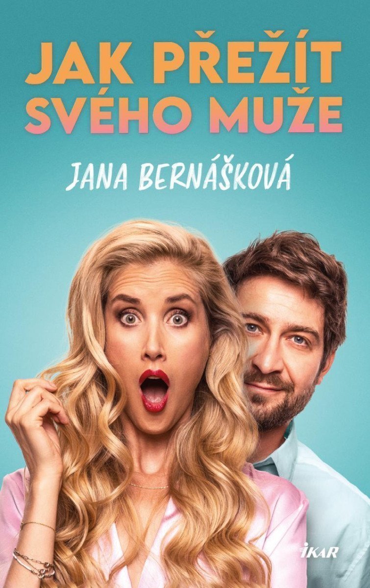 Jak přežít svého muže – Bernášková Jana