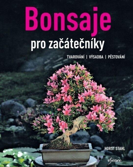Bonsaje pro začátečníky – Stahl Horst