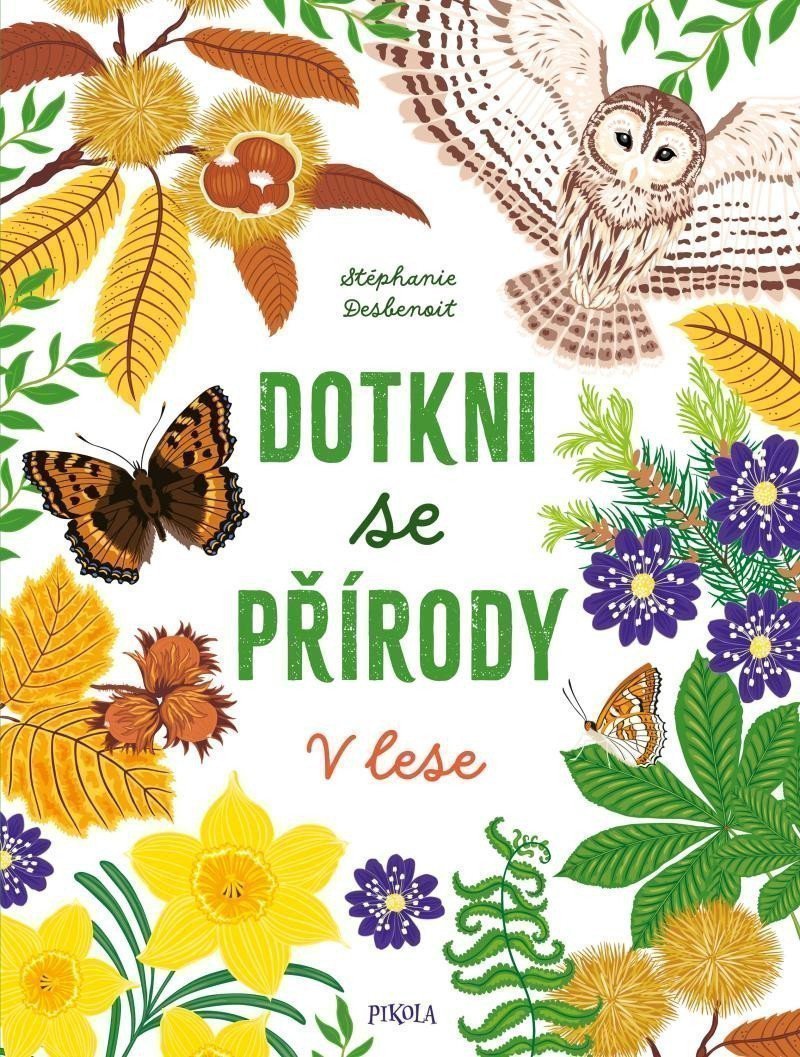 Dotkni se přírody V lese – Desbenoit Stéphanie