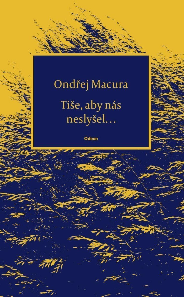 Tiše aby nás neslyšel – Macura Ondřej