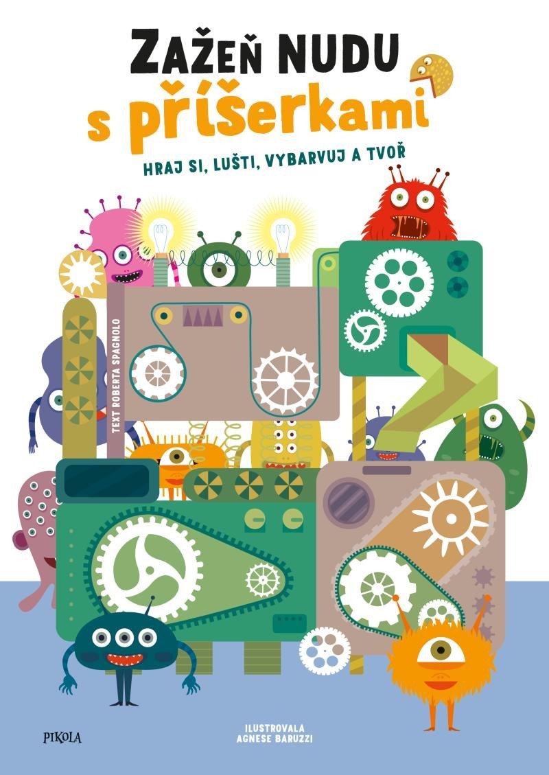 Zažeň nudu s příšerkami – Spagnolo Roberta