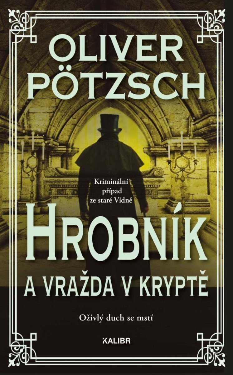 Hrobník a vražda v kryptě – Pötzsch Oliver