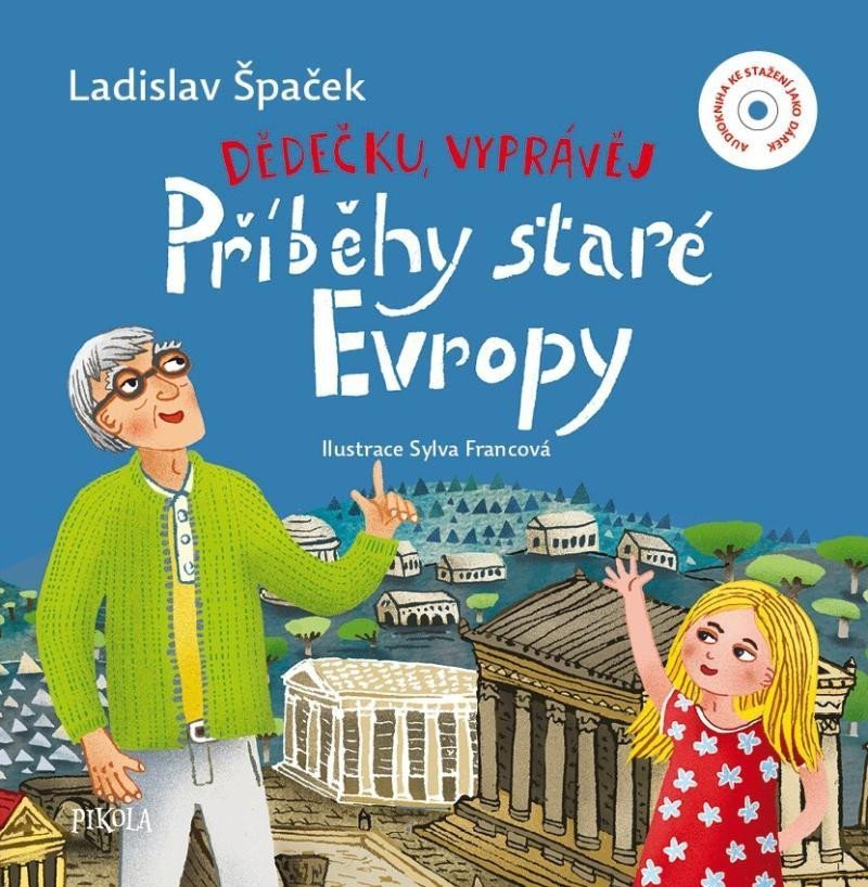 Dědečku vyprávěj – Příběhy staré Evropy – Špaček Ladislav