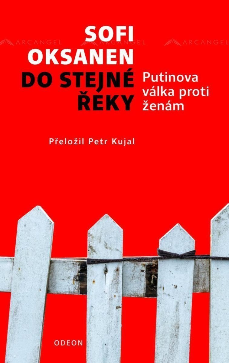 Do stejné řeky - Putinova válka proti ženám – Oksanen Sofi