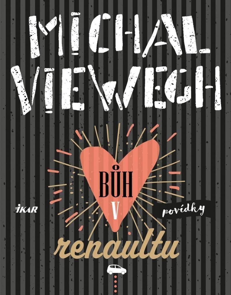 Bůh v renaultu – Viewegh Michal