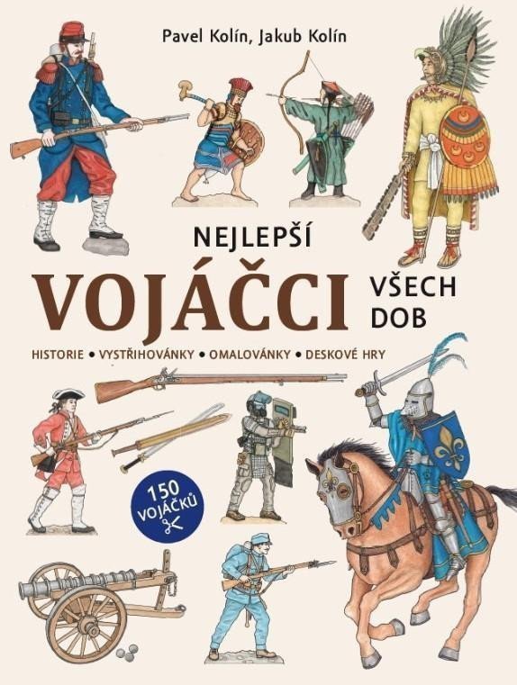Nejlepší vojáčci všech dob – Kolín Pavel