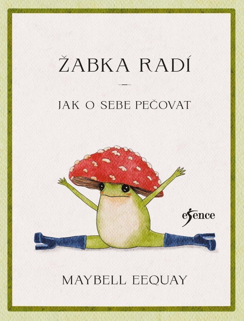 Žabka radí – Jak o sebe pečovat – Eequay Maybell