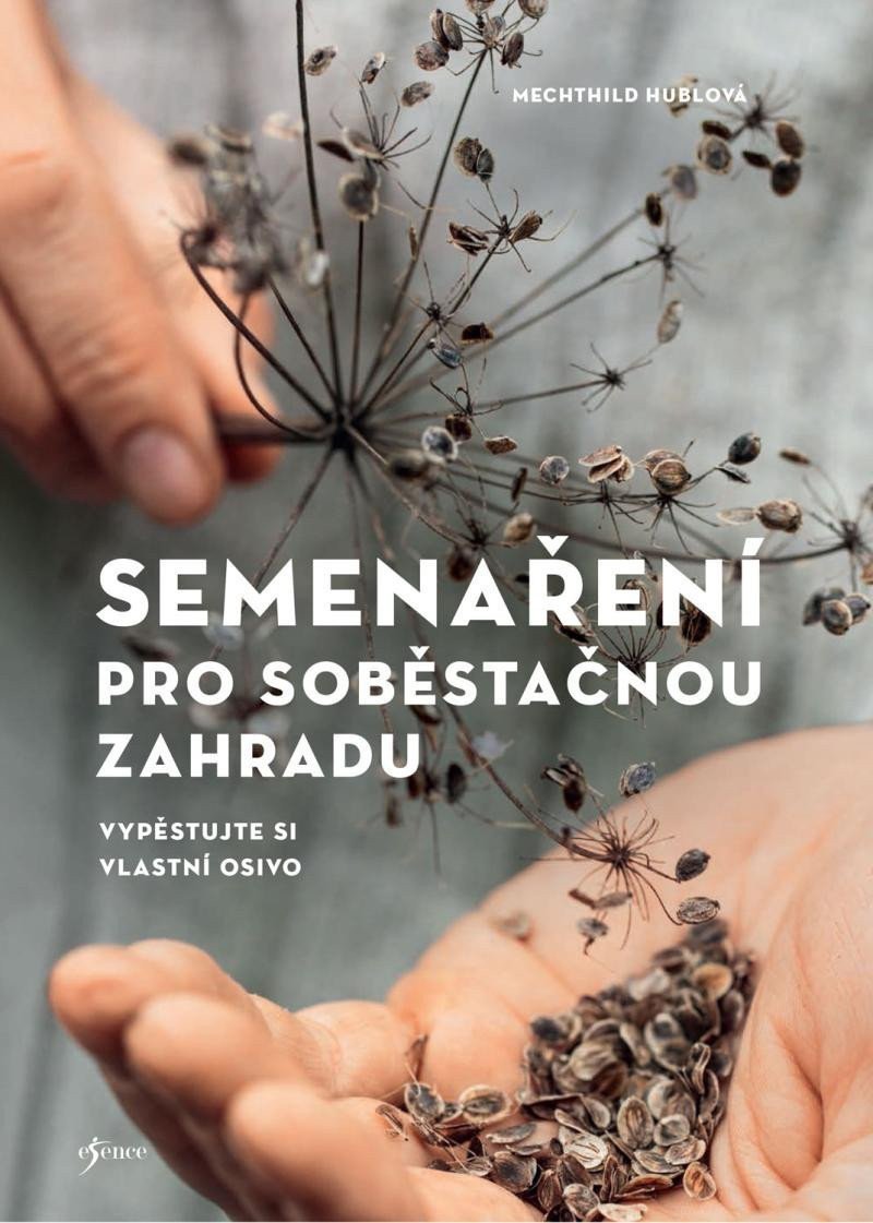 Semenaření pro soběstačnou zahradu – Hublová Mechthild