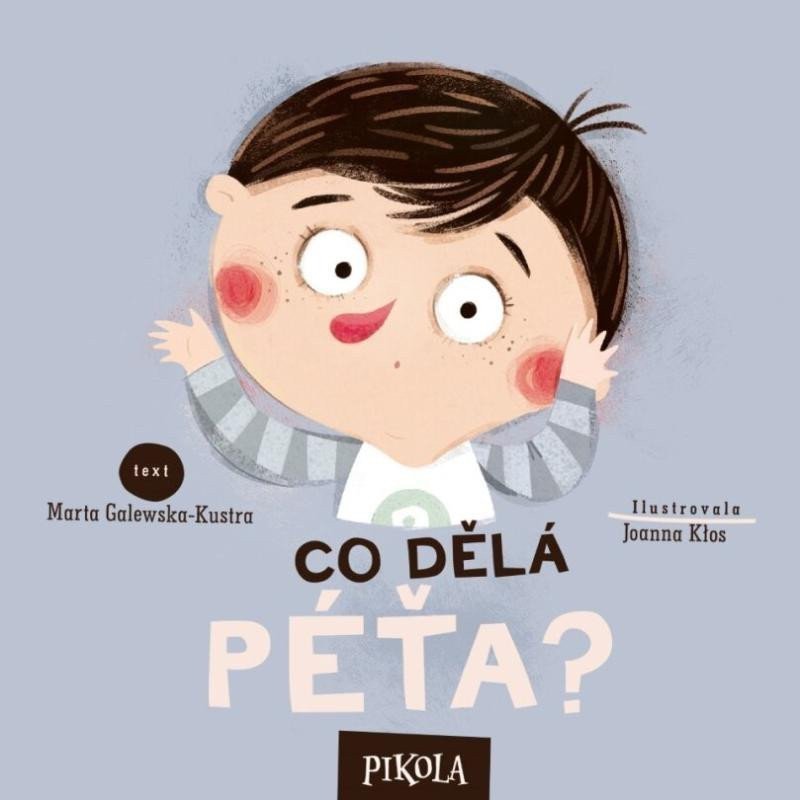 Co dělá Péťa – Galewska-Kustra Marta