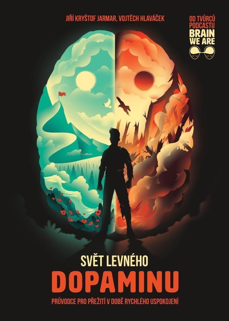 Svět levného dopaminu - Průvodce pro přežití v době rychlého uspokojení – Jarmar Jiří Kryštof