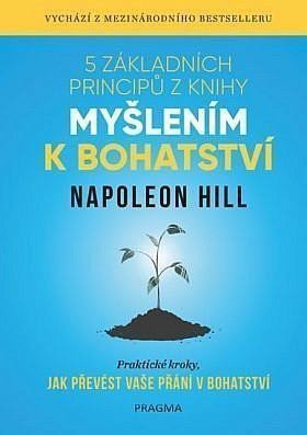 5 základních principů z knihy Myšlením k bohatství – Hill Napoleon