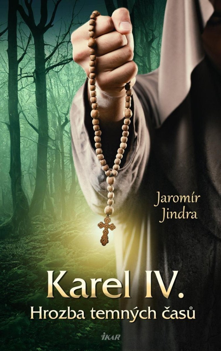 Karel IV - Hrozba temných časů – Jindra Jaromír