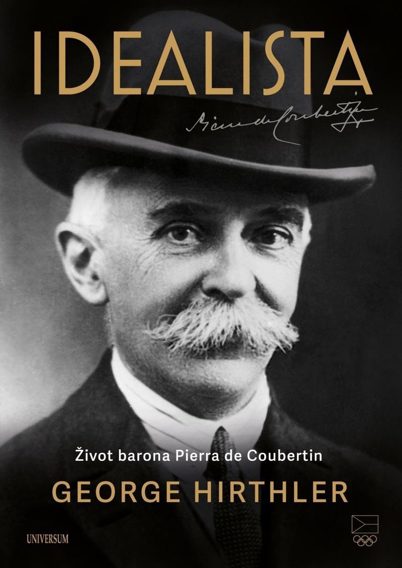 Idealista – Život barona Pierra de Coubertin – Hirthler George