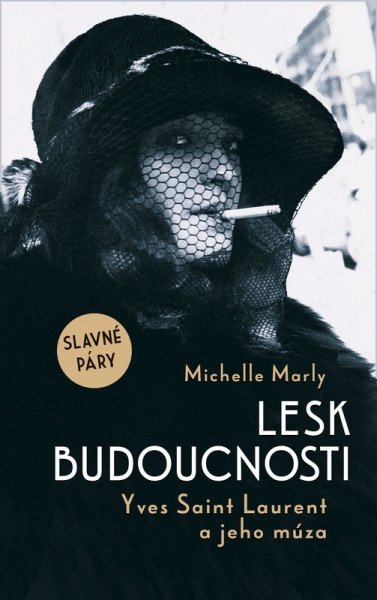 Lesk budoucnosti. Yves Saint Lauren a jeho múza – Marly Michelle (2025)