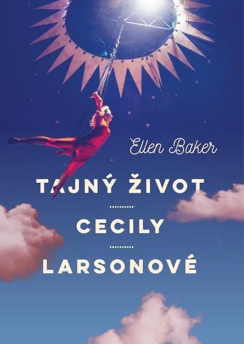 Tajný život Cecily Larsonové – Baker Ellen