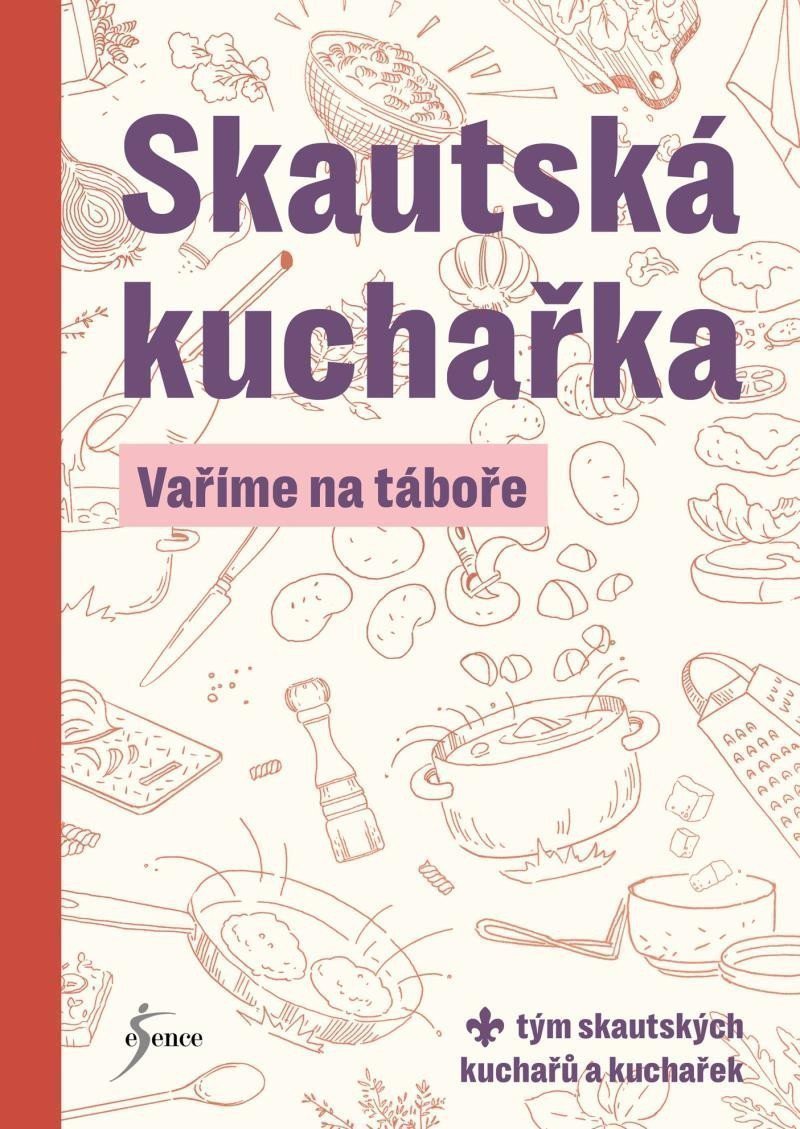 Skautská kuchařka - Vaříme na táboře – group of authors