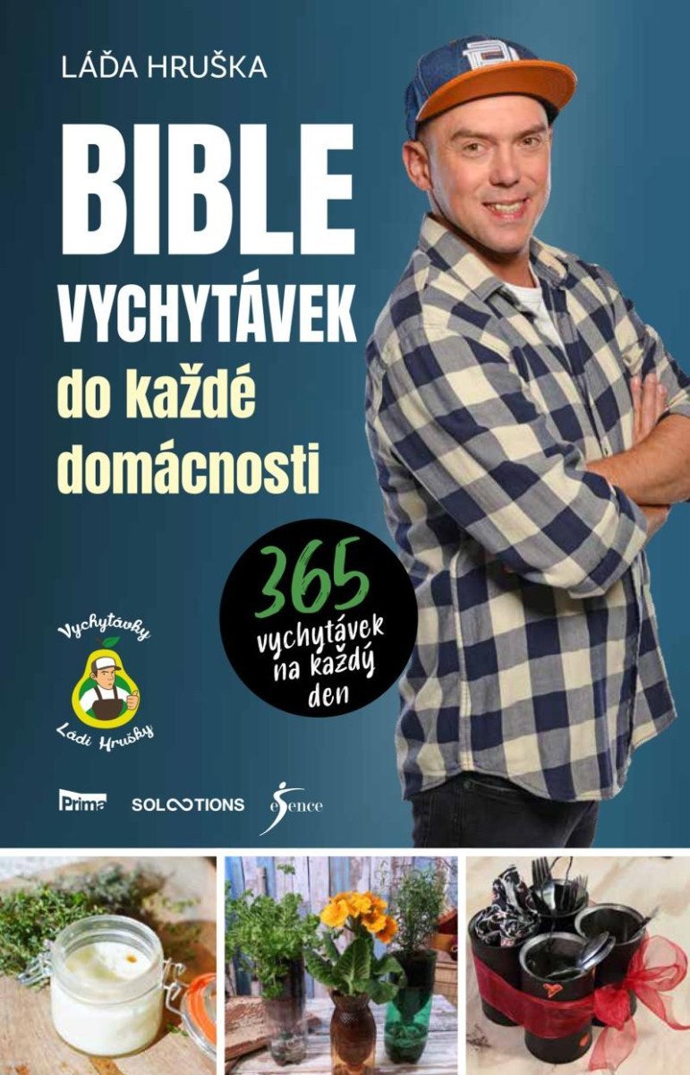 Bible vychytávek do každé domácnosti - 365 vychytávek na každý den – Hruška Láďa