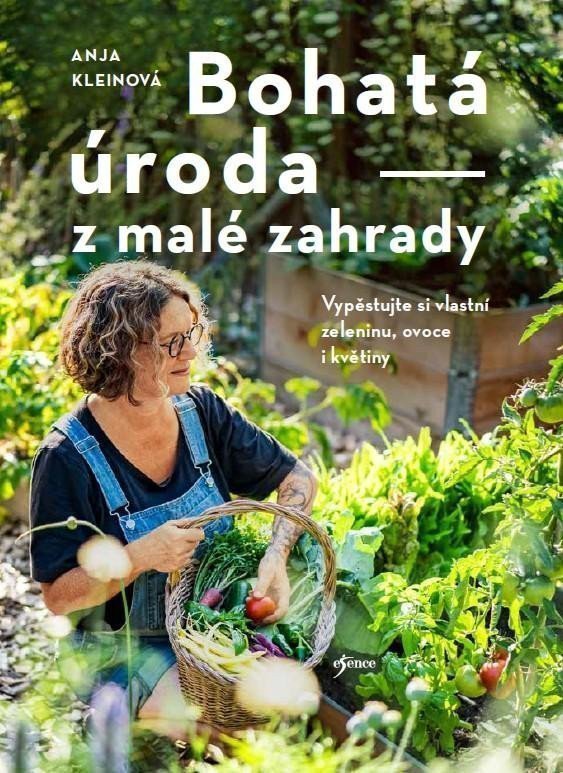 Bohatá úroda z malé zahrady – Kleinová Anja