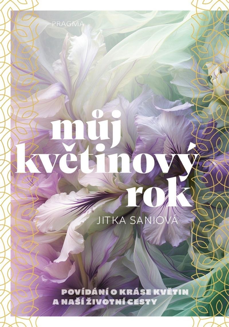 Můj květinový rok – Saniová Jitka