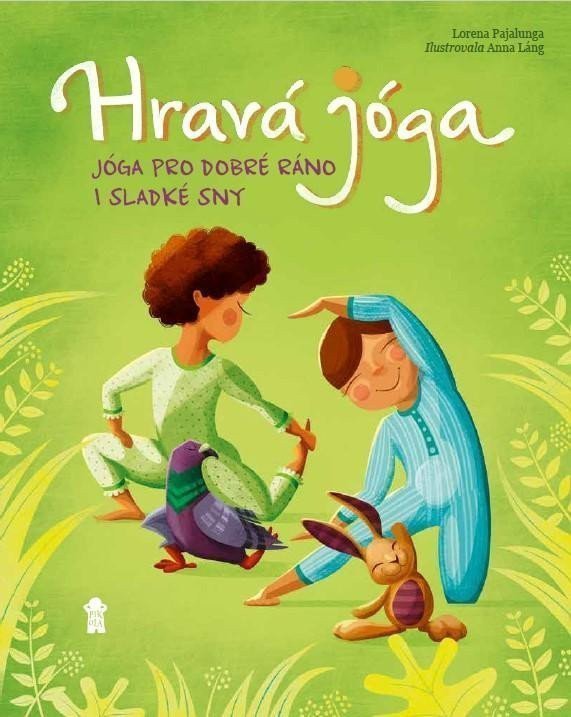 Hravá jóga - Jóga pro dobré ráno i sladké sny – Pajalunga Lorena V