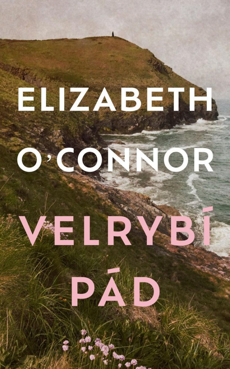 Velrybí pád – OConnor Elizabeth