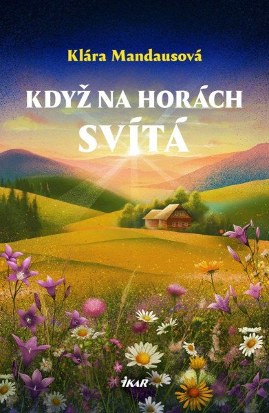 Když na horách svítá – Mandausová Klára (2025)